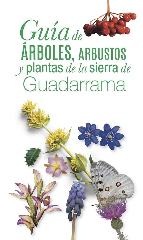 Guía de árboles, arbustos y plantas de la sierra de Guadarrama. 