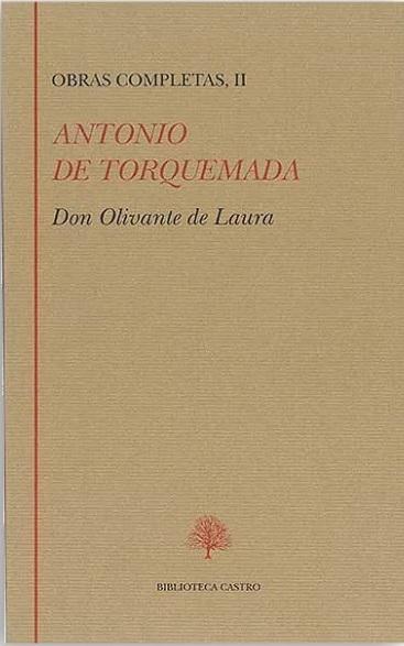 Obras Completas - II (Antonio de Torquemada) "Don Olivante de Laura"