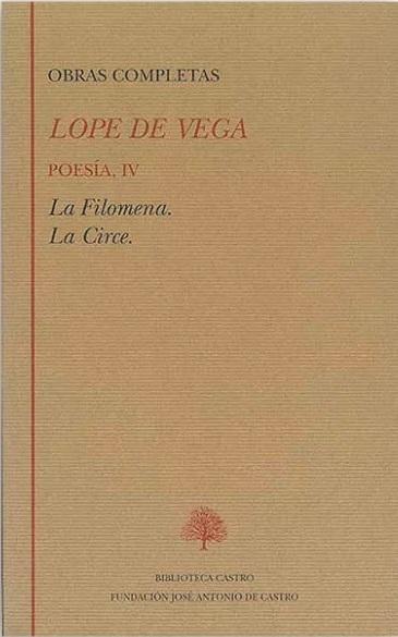Obras Completas. Poesía - IV (Lope de Vega) "La Filomena / La Circe"