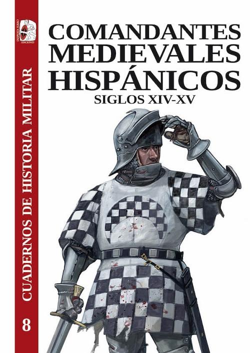 Comandantes medievales hispánicos - Siglos XIV-XV. 