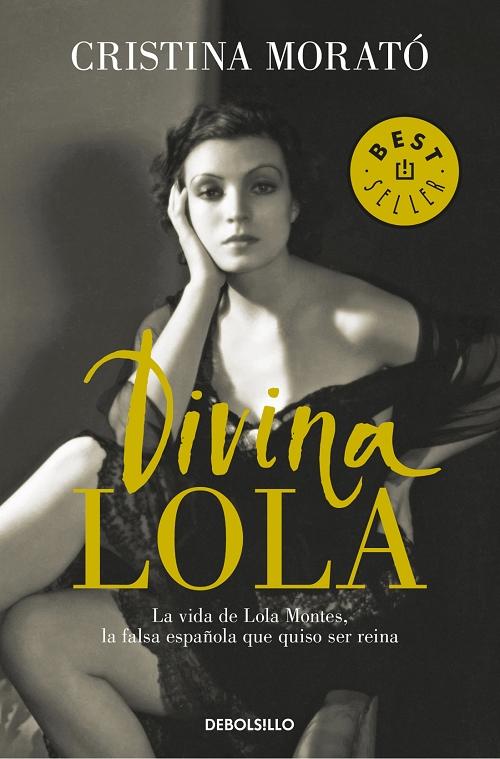 Divina Lola "La vida de Lola Montes, la falsa española que quiso ser reina". 