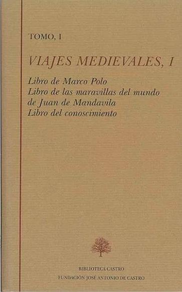 Viajes medievales - I "Libro de Marco Polo / Libro de las maravillas del mundo de Juan de Mandavila / Libro del conoscimiento". 