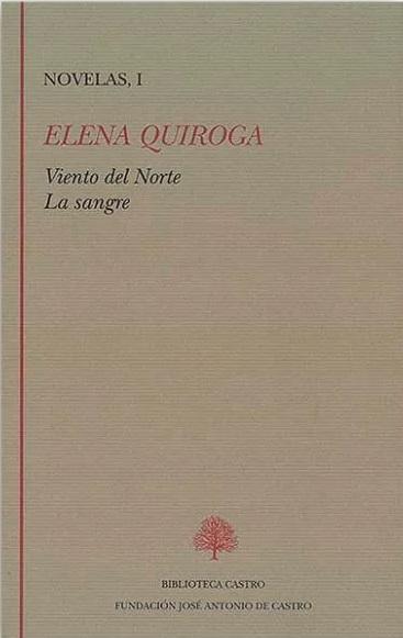 Novelas- I (Elena Quiroga) "Viento del Norte / La sangre". 
