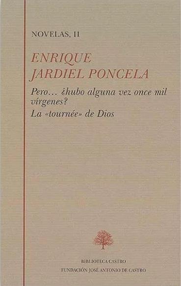 Novelas - II (Enrique Jardiel Poncela) "Pero...¿hubo alguna vez once mil vírgenes? / La «tournée» de Dios"