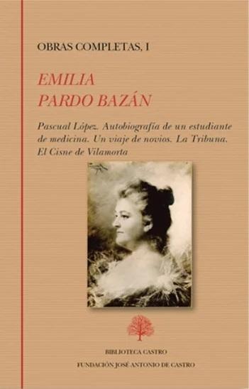 Obras Completas - I (Emilia Pardo Bazán) "Novelas"