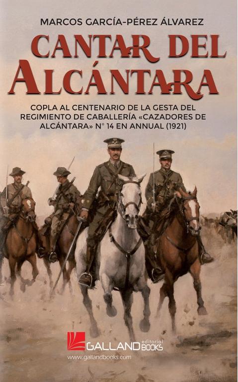 Cantar del Alcántara "Copla al centenario de la gesta del Regimiento de Caballería <Cazadores de Alcántara> nº 14 en Annual". 