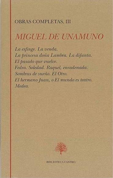 Obras Completas - III (Miguel de Unamuno) "Teatro". 
