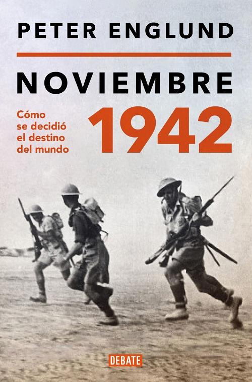Noviembre 1942 "Una historia íntima del momento decisivo de la Segunda Guerra Mundial"