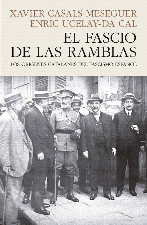 El Fascio de las Ramblas "Los orígenes catalanes del fascismo español". 