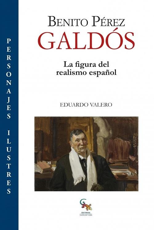 Benito Pérez Galdós "La figura del realismo español". 