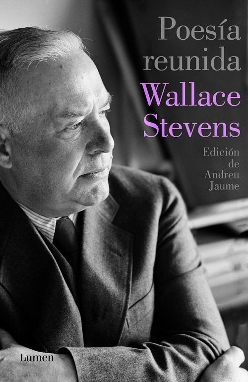 Poesía reunida "(Wallace Stevens)". 