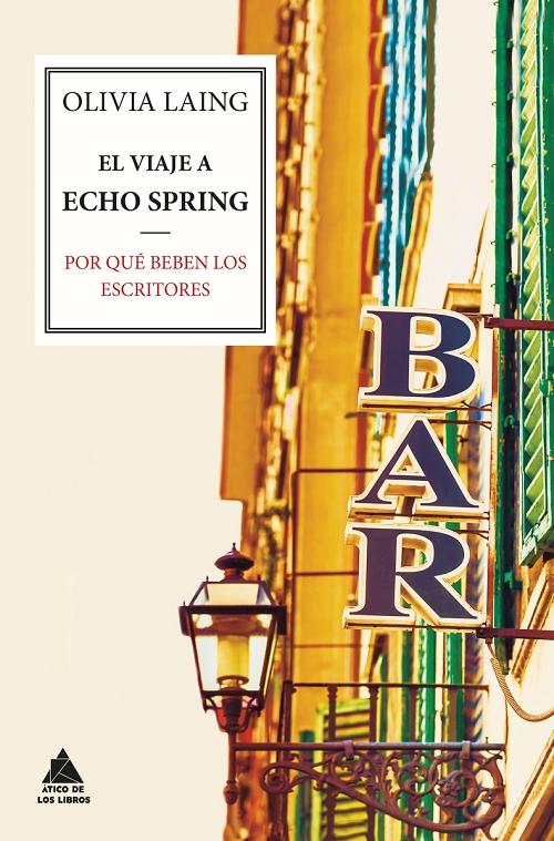 El viaje a Echo Spring "Por qué beben los escritores". 