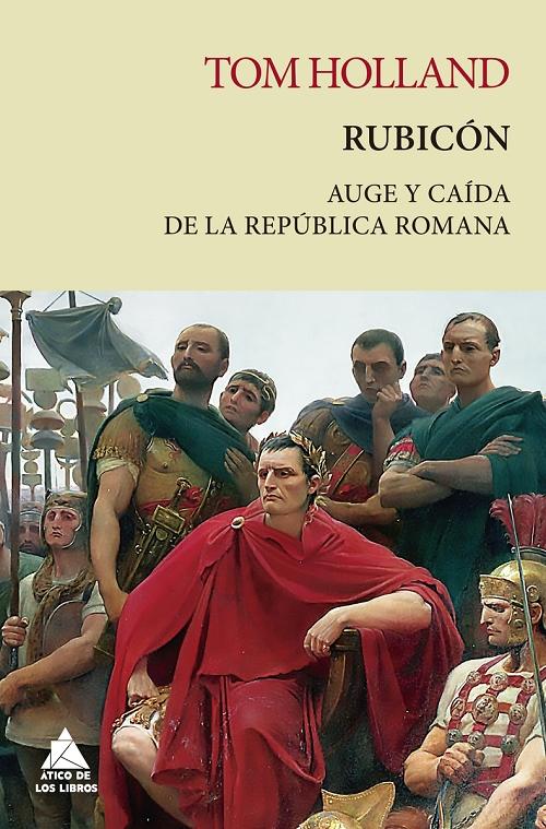 Rubicón "Auge y caída de la República romana". 