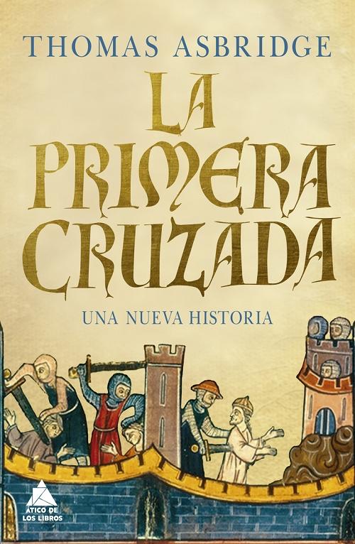La Primera Cruzada "Una nueva historia". 
