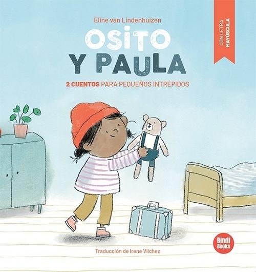 Osito y Paula "2 cuentos para pequeños intrépidos (Con letra mayúscula)"