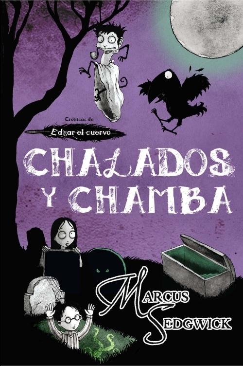 Chalados y chamba "Edgar El cuervo 3"