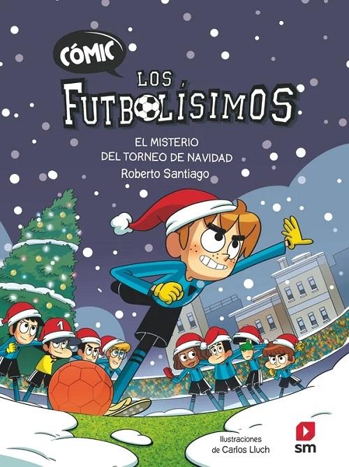 El misterio del torneo de Navidad "(Los Futbolísimos. Cómic - 2)". 