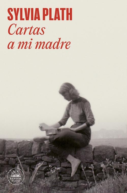 Cartas a mi madre "(Versión ampliada) (Sylvia Plath)". 