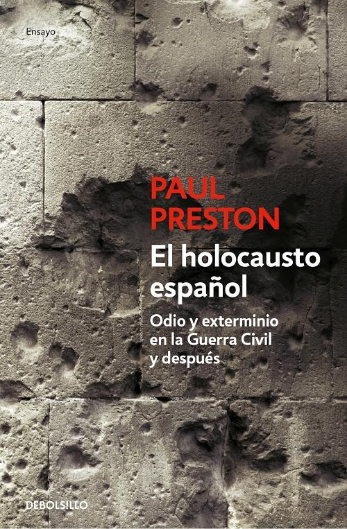 El holocausto español "Odio y exterminio en la Guerra Civil y después". 
