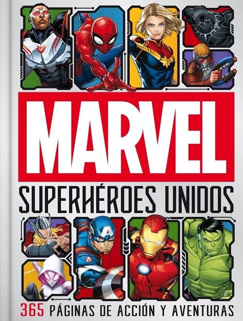 Marvel. Superhéroes unidos "365 páginas de acción y aventuras". 