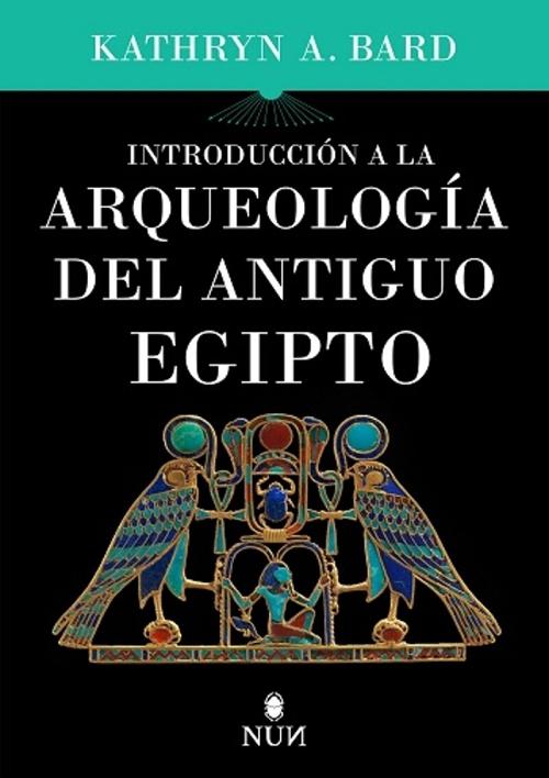Introducción a la arqueología del Antiguo Egipto. 