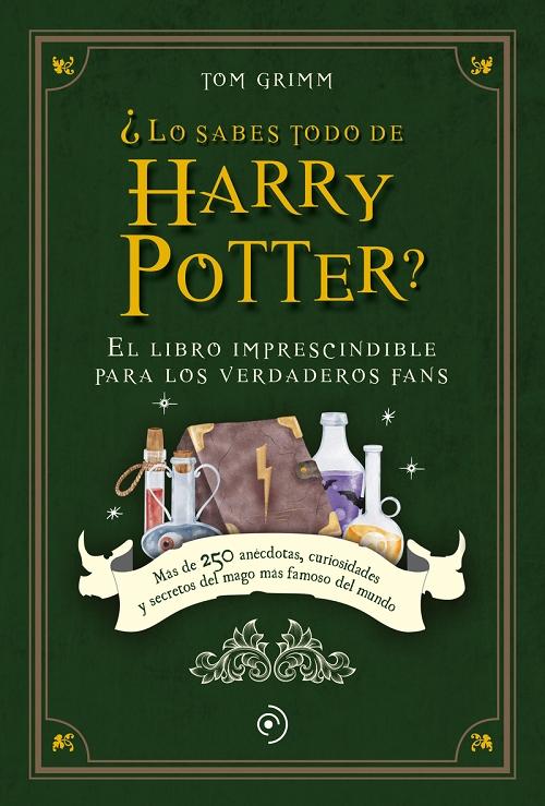 ¿Lo sabes todo de Harry Potter? "El libro imprescindible para los verdaderos fans". 
