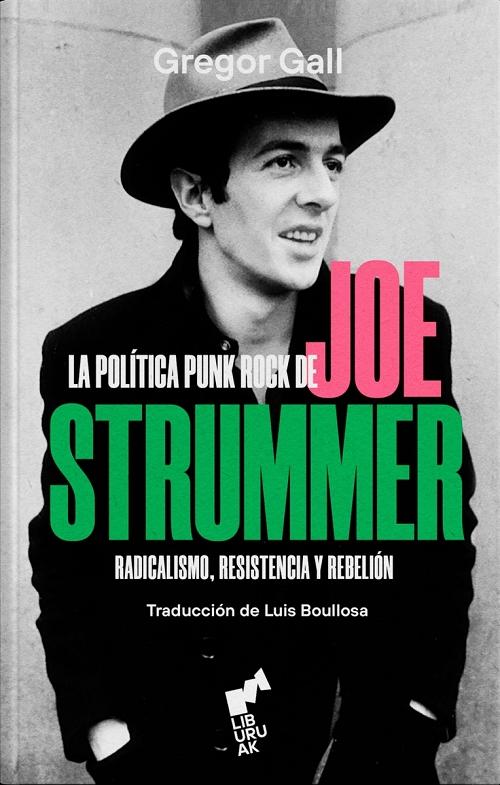 La política punk rock de Joe Strummer "Radicalismo, resistencia y rebelión"