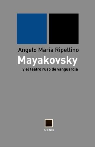 Mayakovsky y el teatro ruso de vanguardia. 