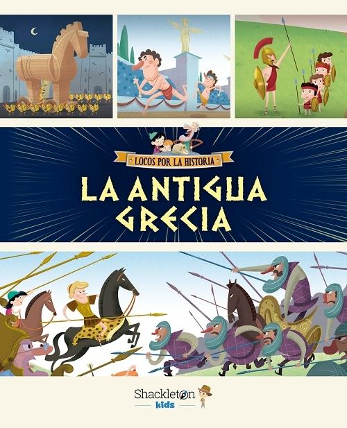La Antigua Grecia "(Locos por la Historia)". 