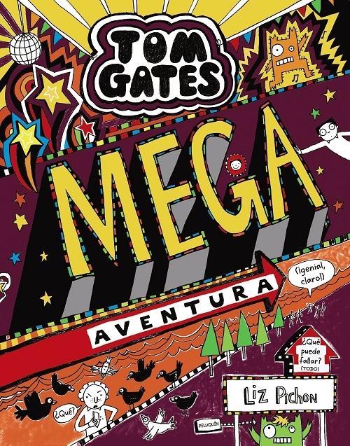Mega aventura (¡genial, claro!) "(Tom Gates - 13)"