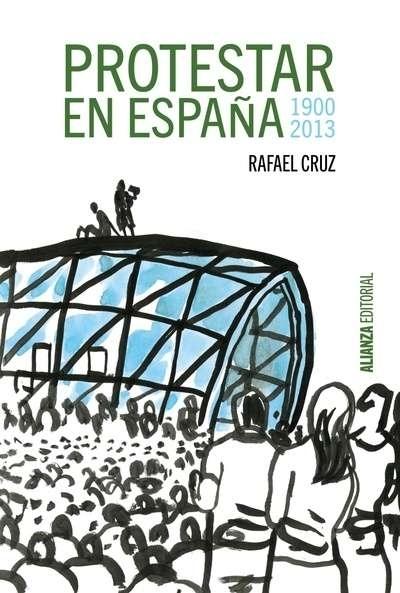 Protestar en España, 1900-2013