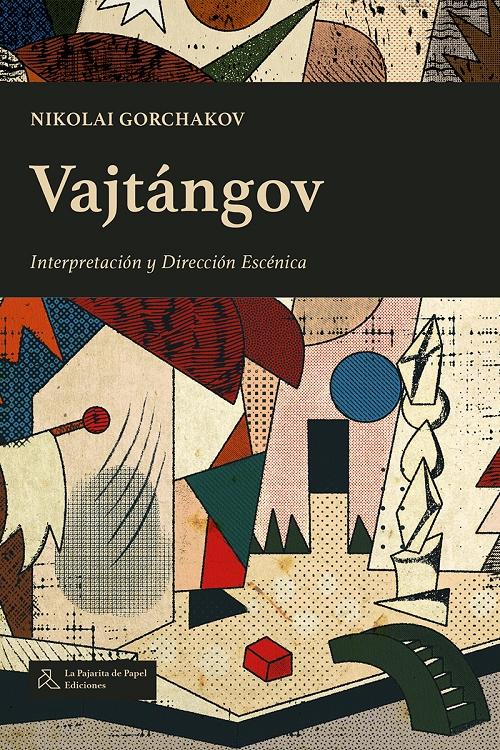 Vajtángov "Interpretación y dirección escénica"
