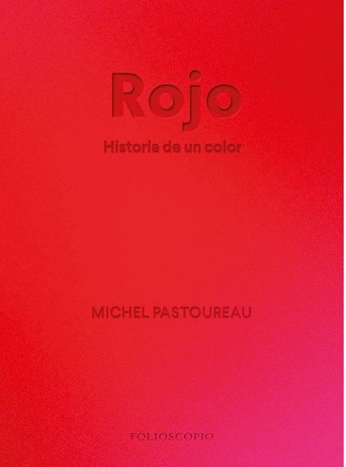 Rojo. Historia de un color. 