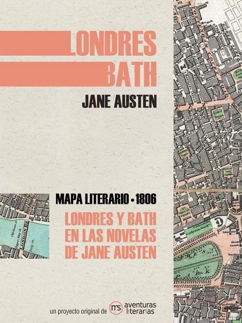 Londres / Bath. Jane Austen (Mapa literario. 1806). 