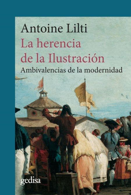 La herencia de la Ilustración "Ambivalencia de la modernidad". 