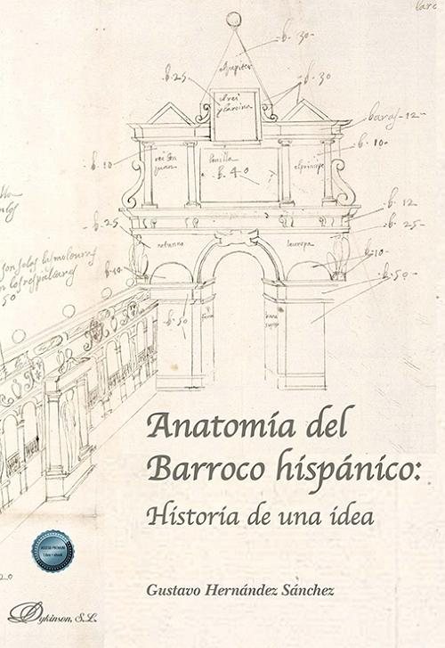 Anatomía del Barroco hispánico "Historia de una idea". 
