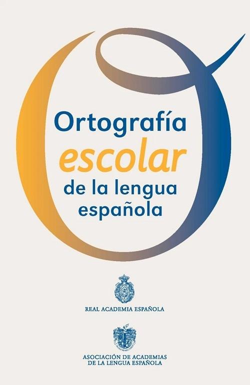 Ortografía escolar de la lengua española. 