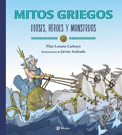 Mitos griegos "Dioses, héroes y monstruos". 