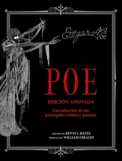 Edgar Allan Poe "(Edición anotada). Una selección de sus principales relatos y poemas". 
