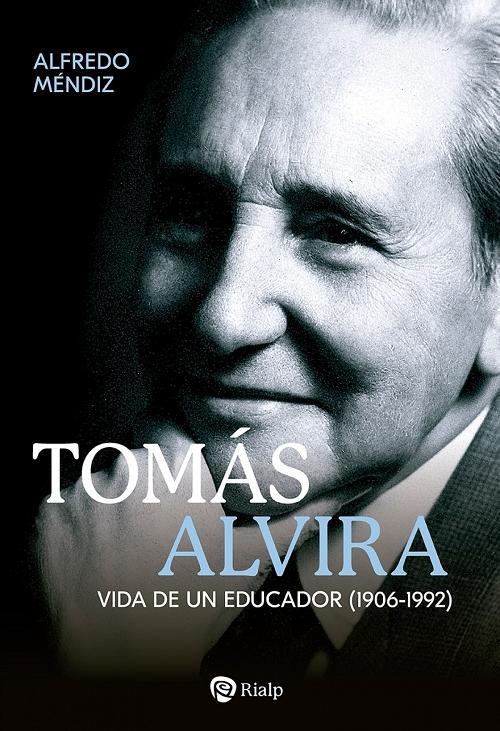 Tomás Alvira "Vida de un educador (1906-1992)". 
