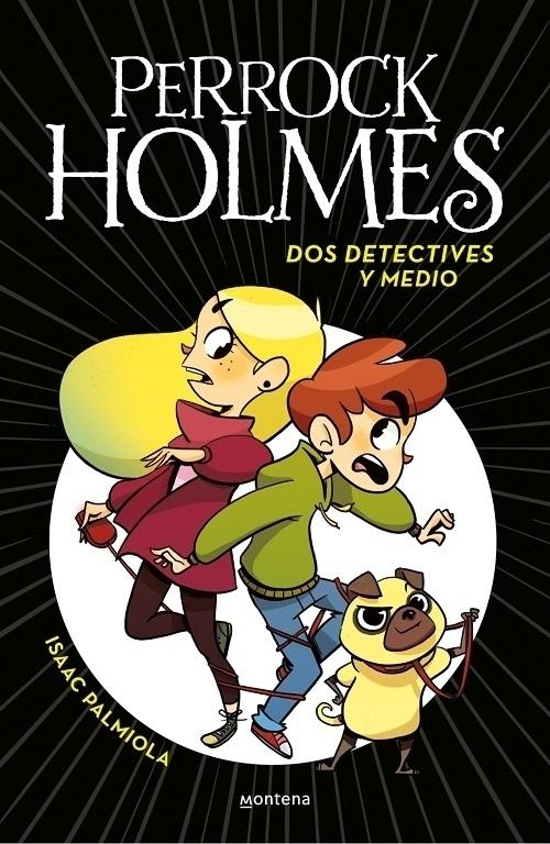 Dos detectives y medio "(Perrock Holmes - 1)". 