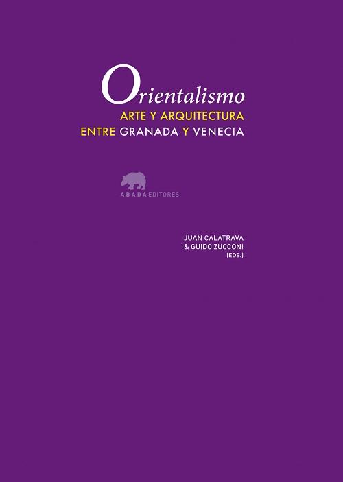 Orientalismo "Arte y arquitectura entre Granada y Venecia". 