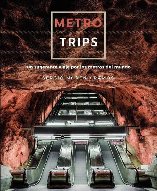 Metro Trips "Un sugerente viaje por los metros del mundo"