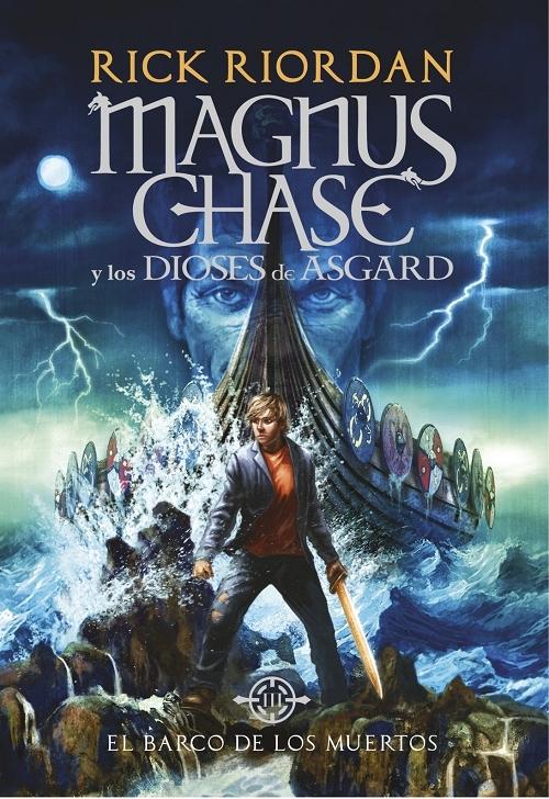 El barco de los muertos "(Magnus Chase y los dioses de Asgard - 3)". 