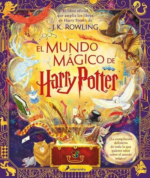El mundo mágico de Harry Potter "El libro oficial que amplía los libros de Harry Potter, de J.K. Rowling". 