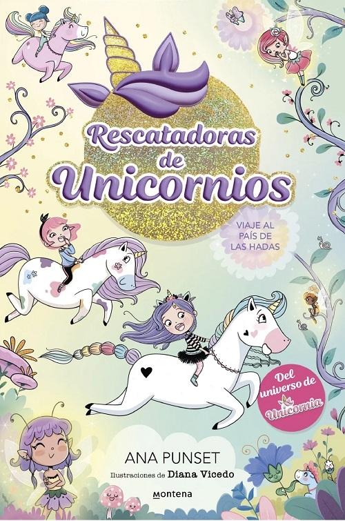 Viaje al país de las hadas "(Rescatadoras de unicornios - 2)". 