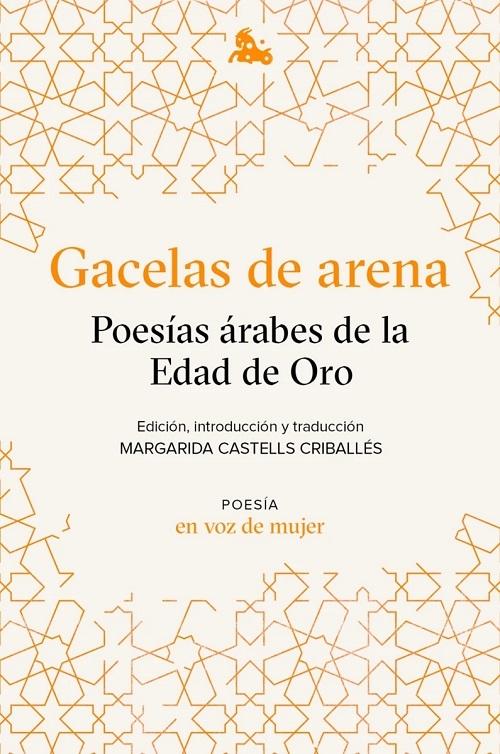Gacelas de arena "Poesías árabes de la Edad de Oro". 