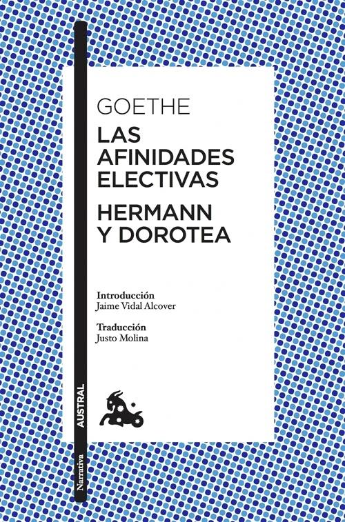 Las afinidades electivas / Hermann y Dorotea. 
