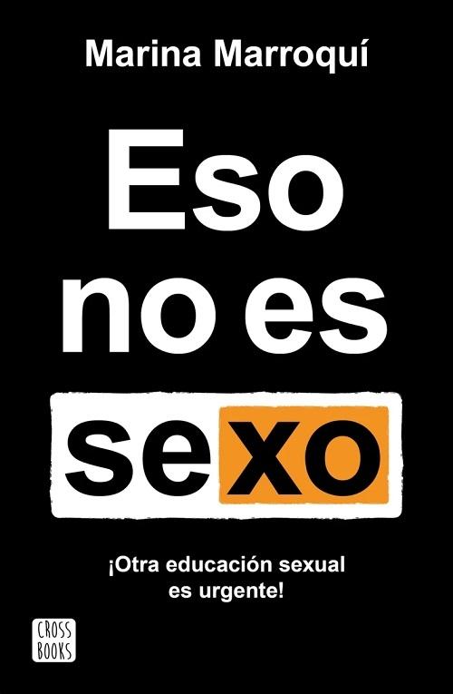 Eso no es sexo "¡Otra educación sexual es urgente!". 