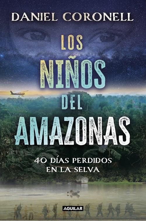 Los niños del Amazonas "40 días perdidos en la selva". 